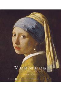 Vermeer and His World: 1632-1675