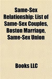 Same-Sex Relationship: List of Same-Sex Couples, Boston Marriage, Same-Sex Union