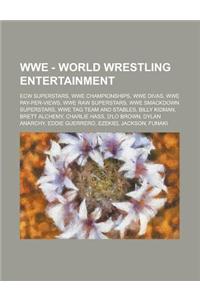 Wwe - World Wrestling Entertainment: Ecw Superstars, Wwe Championships, Wwe Divas, Wwe Pay-Per-Views, Wwe Raw Superstars, Wwe Smackdown Superstars, Ww