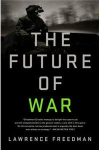The Future of War: A History