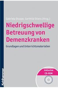 Niedrigschwellige Betreuung Von Demenzkranken: Grundlagen Und Unterrichtsmaterialien