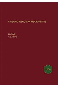 Organic Reaction Mechanisms 2006: An Annual Survey Covering the Literature Dated January to December 2006
