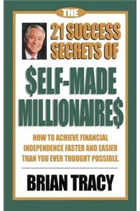 21 Success Secrets of Self-made Millionaires