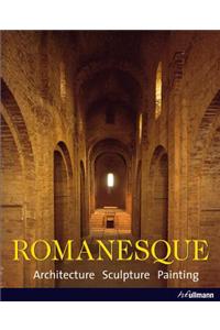 Romanesque: Architecture, Sculpture, Painting