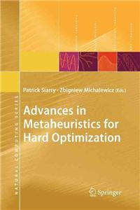 Advances in Metaheuristics for Hard Optimization