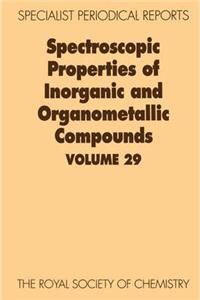 Spectroscopic Properties of Inorganic and Organometallic Compounds: Volume 29