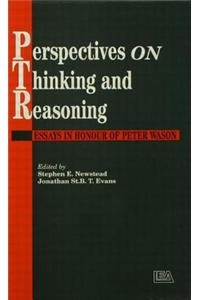 Perspectives on Thinking and Reasoning: Essays in Honour of Peter Wason