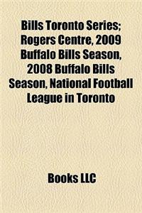 Bills Toronto Series: Rogers Centre, 2010 Buffalo Bills Season, 2009 Buffalo Bills Season, 2008 Buffalo Bills Season