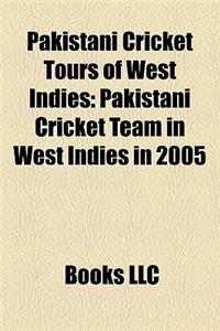Pakistani Cricket Tours of West Indies: Pakistani Cricket Team in West Indies in 2005