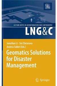 Geomatics Solutions for Disaster Management