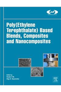 Poly(ethylene Terephthalate) Based Blends, Composites and Nanocomposites