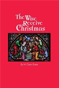The Wise Receive Christmas