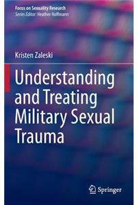 Understanding and Treating Military Sexual Trauma
