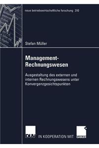 Management-Rechnungswesen: Ausgestaltung Des Externen Und Internen Rechnungswesens Unter Konvergenzgesichtspunkten