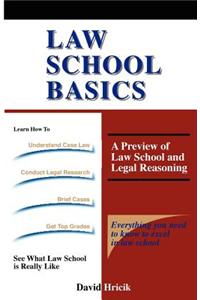 Law School Basics: A Preview of Law School and Legal Reasoning