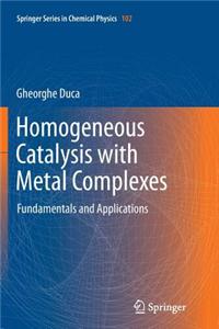 Homogeneous Catalysis with Metal Complexes