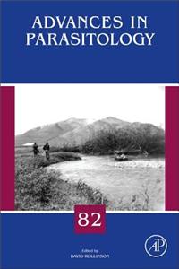 Advances in Parasitology, Volume Eighty Two