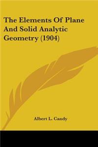 THE ELEMENTS OF PLANE AND SOLID ANALYTIC