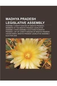 Madhya Pradesh Legislative Assembly: Assembly Constituencies of Madhya Pradesh, Members of the Madhya Pradesh Legislative Assembly