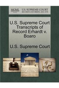 U.S. Supreme Court Transcripts of Record Erhardt V. Boaro