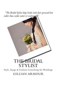 The Bridal Stylist: Style, Image & Fashion Consulting for Weddings