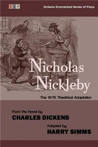Nicholas Nickleby: The 1875 Theatrical Adaptation