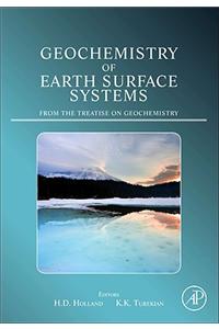 Geochemistry of Earth Surface Systems: From the Treatise on Geochemistry