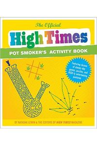 The Official High Times Pot Smoker's Activity Book