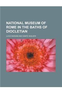 National Museum of Rome in the Baths of Diocletian