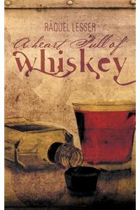 Heart Full of Whiskey