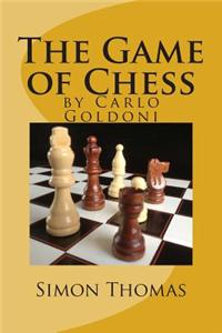 The Game of Chess: By Carlo Goldoni