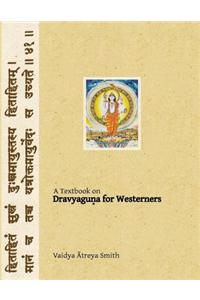 Dravyaguna for Westerners: Ayurvedic Pharmacology for Western Herbs