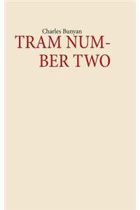 Tram Number Two