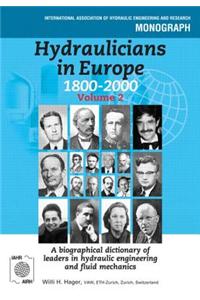 Hydraulicians in Europe 1800-2000: Volume 2