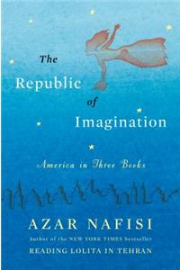 The Republic of Imagination: America in Three Books