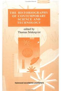 Historiography of Contemporary Science and Technology
