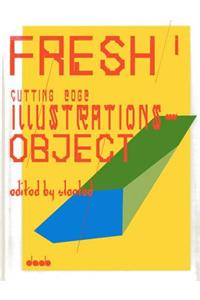 Fresh 1: Cutting Edge Illustrations - Object