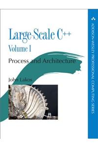 Large-Scale C++ Volume I: Process and Architecture