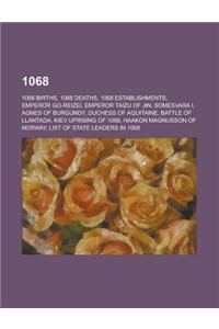 1068: Battle of Llantada, Kiev Uprising of 1068, List of State Leaders in 1068, Battle of the Alta River, 1068 in Art,