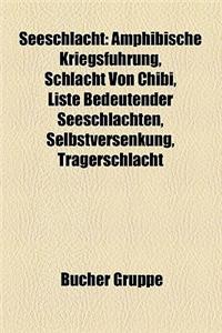 Seeschlacht: Seeschlacht (17. Jahrhundert), Seeschlacht (18. Jahrhundert), Seeschlacht (19. Jahrhundert), Seeschlacht (20. Jahrhund