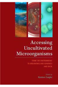 Accessing Uncultivated Microorganisms