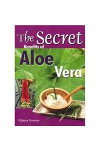 Secret Benefits of Aloe Vera