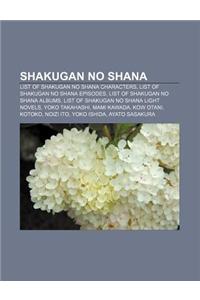 Shakugan No Shana: List of Shakugan No Shana Characters, List of Shakugan No Shana Episodes, List of Shakugan No Shana Albums