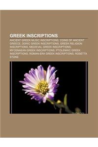 Greek Inscriptions: Ancient Greek Music Inscriptions, Coins of Ancient Greece, Doric Greek Inscriptions, Greek Religion Inscriptions