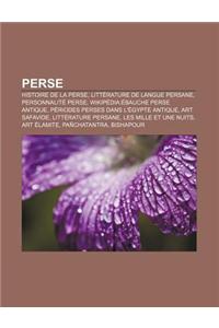 Perse: Histoire de La Perse, Litterature de Langue Persane, Personnalite Perse, Wikipedia: Ebauche Perse Antique