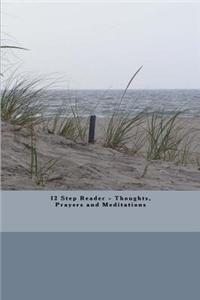 12 Step Reader - Thoughts Prayers and Meditations