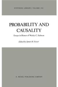 Probability and Causality: Essays in Honor of Wesley C. Salmon