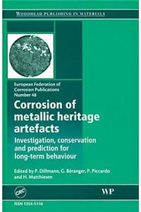 Corrosion of Metallic Heritage Artefacts: Investigation, Conservation and Prediction for Long-Term Behaviour