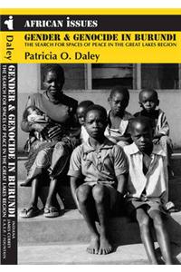 Gender and Genocide in Burundi: The Search for Spaces of Peace in the Great Lakes Region