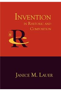 Invention in Rhetoric and Composition